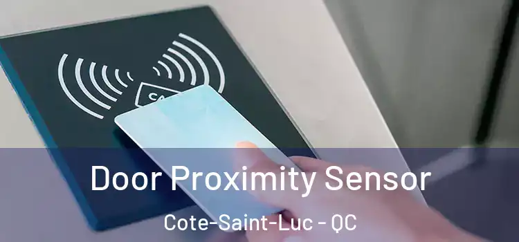  Door Proximity Sensor Cote-Saint-Luc - QC