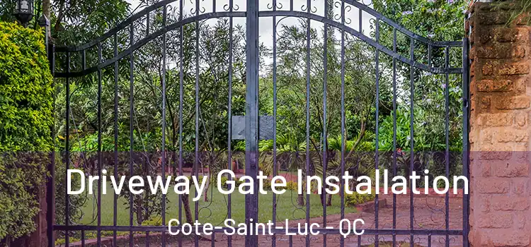  Driveway Gate Installation Cote-Saint-Luc - QC