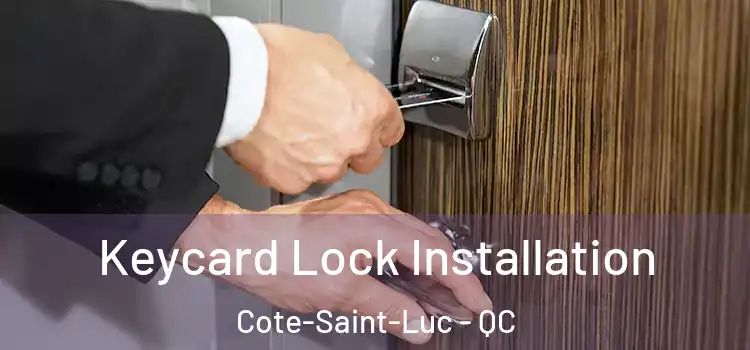  Keycard Lock Installation Cote-Saint-Luc - QC
