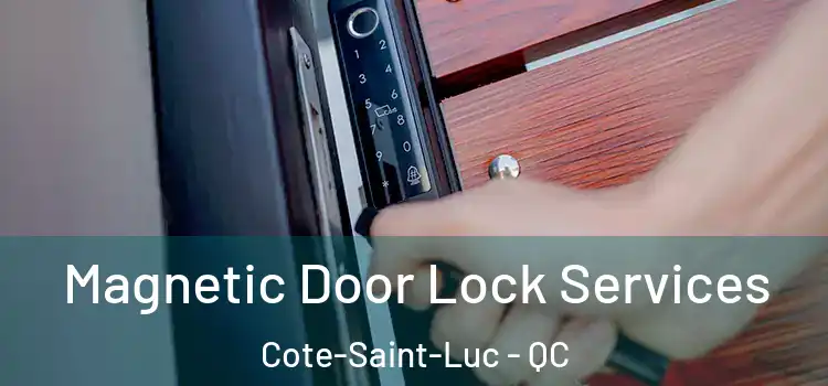  Magnetic Door Lock Services Cote-Saint-Luc - QC