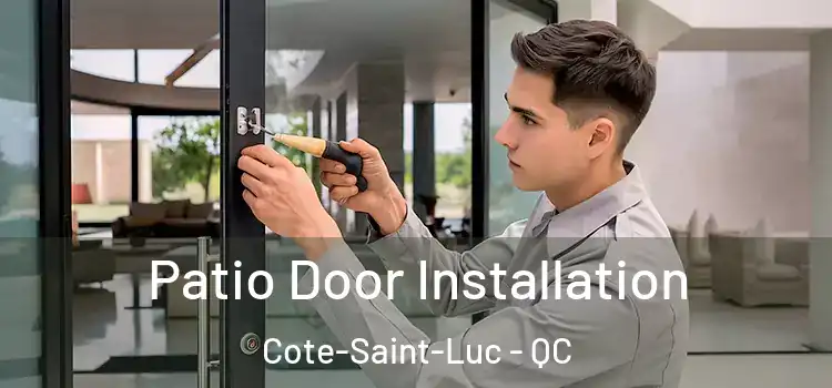  Patio Door Installation Cote-Saint-Luc - QC