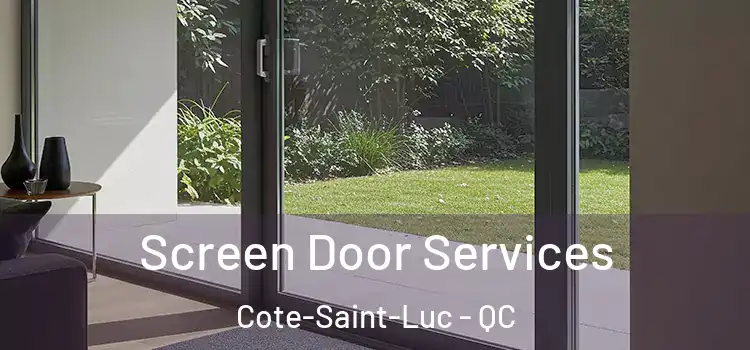  Screen Door Services Cote-Saint-Luc - QC
